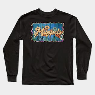 Retro Muppets Name Flowers Limited Edition Proud Classic Styles Long Sleeve T-Shirt